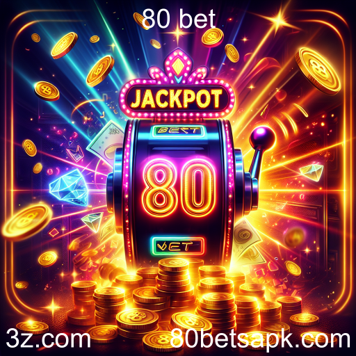 Explore os Jackpots do 80 Bet: A Emoção das Apostas Virtuais